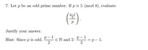 Solved 7 Let P Be An Odd Prime Number If P 5 Mod 8