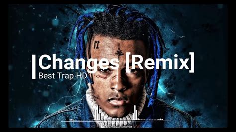 Xxxtentacion Changes My Style Remix By Best Trap Hd Youtube Music