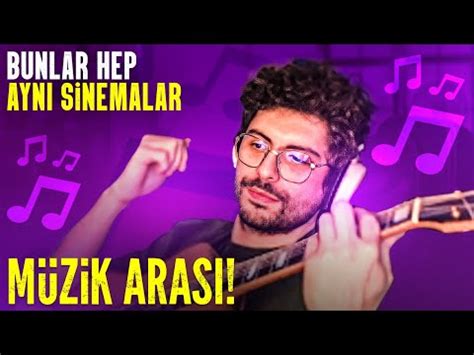 Bunlar Hep Aynı Sinemalar Müzik Arası Hype YouTube Music