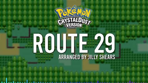 Route 29 Pokémon CrystalDust OST YouTube