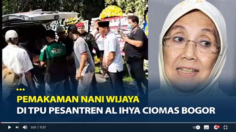 Pemakaman Nani Wijaya Pemain Sinetron Bajaj Bajuri Di Tpu Pesantren Al