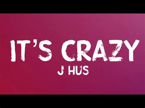 J Hus It S Crazy Lyrics Youtube