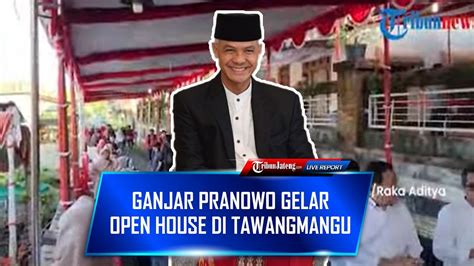 Live Ganjar Pranowo Gelar Open House Di Tawangmangu Ribuan Orang