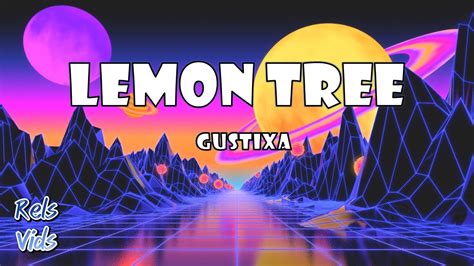 Gustixa Lemon Tree Lyrics Youtube