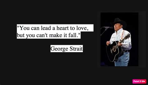 George Strait Quotes Inspiration From Country Music S Icon