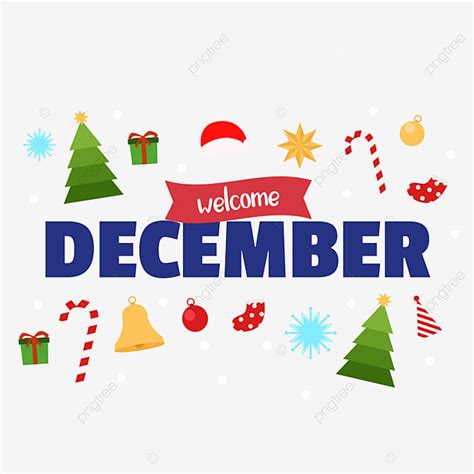 Welcome December Vector Hd Images Welcome December Christmas Theme