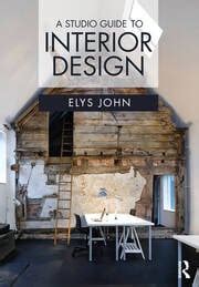 A Studio Guide To Interior Design St Edition Elys John Routledg