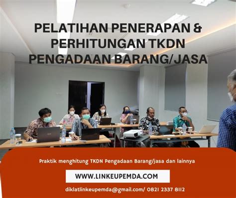 Training Penerapan Dan Perhitungan TKDN Dalam Pengadaan Barang Dan Jasa