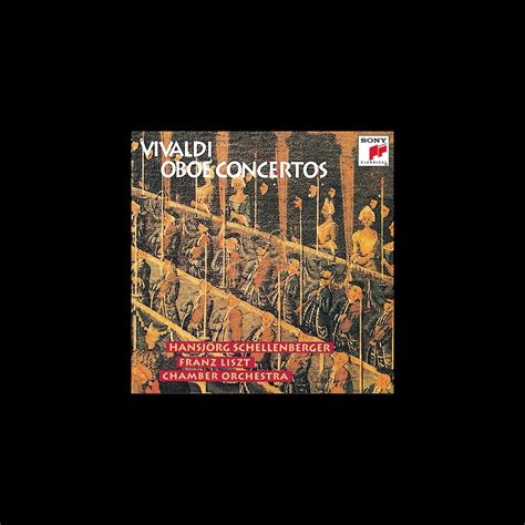 ‎vivaldi Oboe Concertos 프란츠 리스트 체임버 오케스트라 And Hansjörg Schellenberger의 앨범 Apple Music