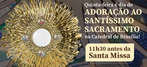 Quinta As H Adora O Ao Sant Ssimo Sacramento Na Catedral