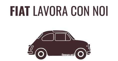 Fiat Lavora Con Noi Posizioni Aperte A Settembre