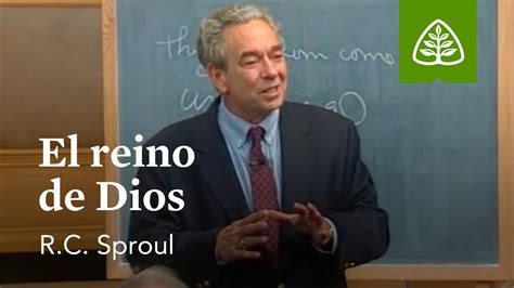 El Reino De Dios Fundamentos Con R C Sproul YouTube