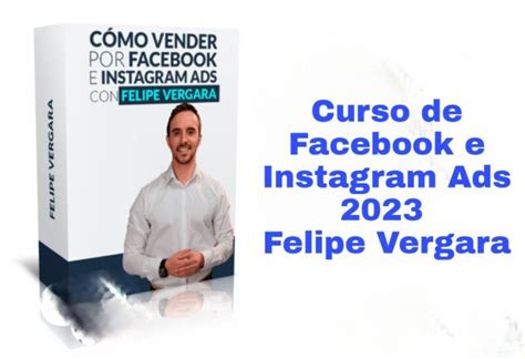 Curso De Facebook E Instagram Ads 2023 Felipe Vergara Tus Cursos Muy