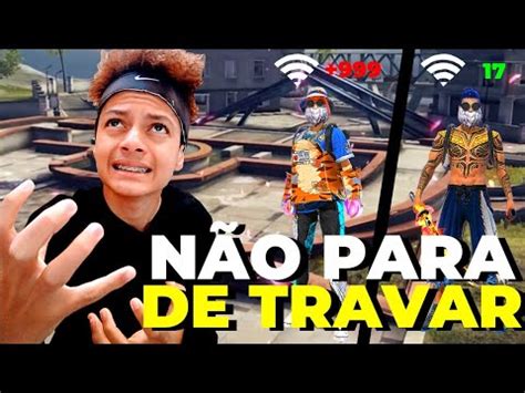 COMO FAZER O CELULAR PARAR DE TRAVAR JOGANDO FREE FIRE YouTube