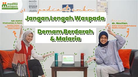 Jangan Anggap Mudah Malaria Dan Demam Berdarah Youtube