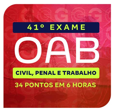 1ª fase do 41º Exame OAB Civil Penal e Trabalho 34 pontos em 6 horas