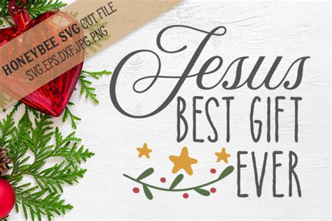 Jesus Best Gift Ever Christmas Svg By Honeybee SVG TheHungryJPEG