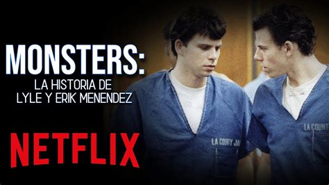 EL CASO DE LYLE Y ERIK MENENDEZ Adaptado Por NETFLIX MONSTERS