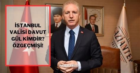 Davut Gül kimdir İstanbul Valisi Davut Gül nereli önceki görevi neydi