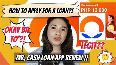 PAANO MAG APPLY NG LOAN SA MR CASH LOAN APP REVIEWS LEGIT BA