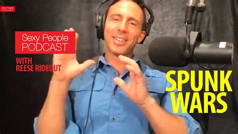 Spunk Wars Reese Rideout Sexy People Podcast Clips Youtube