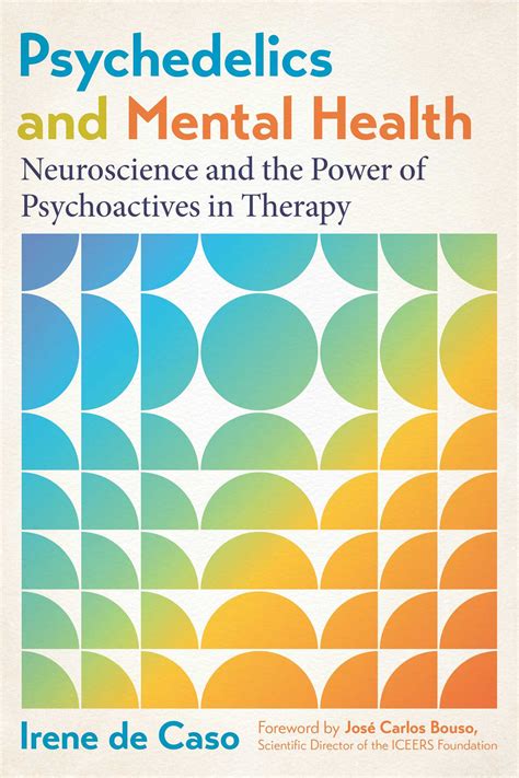 Psychedelics And Mental Health Book By Irene De Caso Jos Carlos