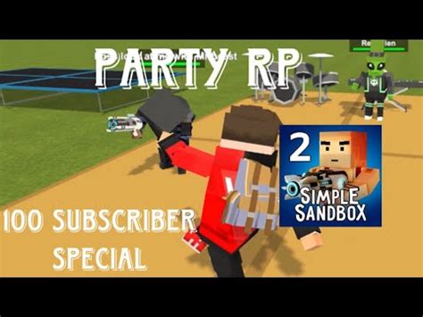 Party RP In Simple Sandbox 2 100 Subscriber Special YouTube