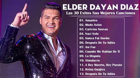 Elder Dayán Díaz Sus Mejores Exitos 2022 Las Mejores Canciones De