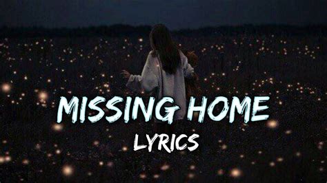 Missing Home Lyrics Youtube