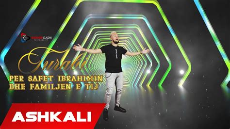 Turabi Tallava 2021 Per Safet Ibrahimin Dhe Familiene Tij YouTube