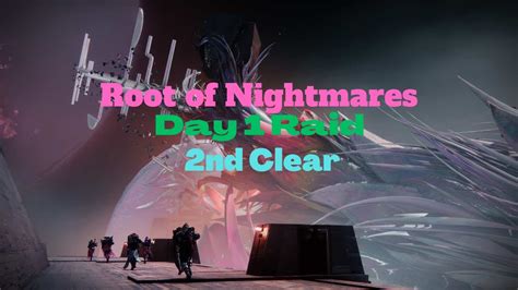 Destiny 2 Lightfall Root Of Nightmares Day 1 Raid 2nd Clear YouTube