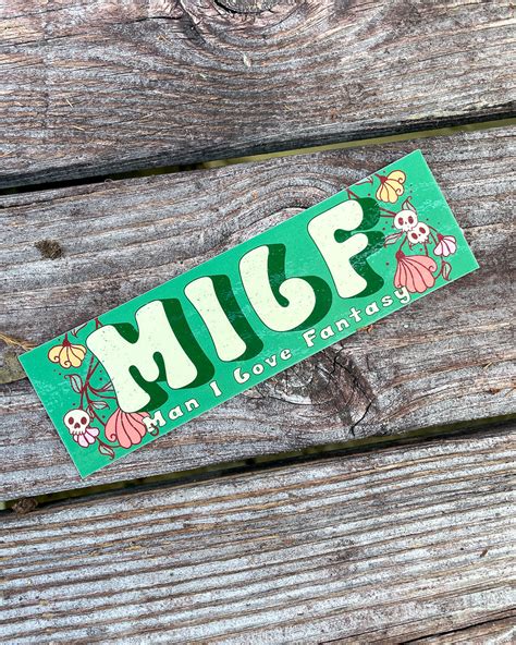 MILF Man I Love Fantasy Bumper Sticker Blissfully Bookish