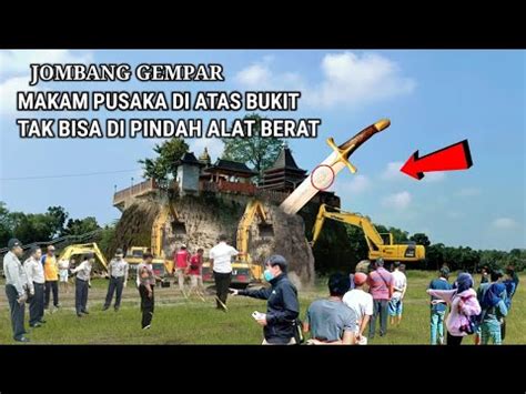 Jombang Gempar Makam Pusaka Diatas Bukit Yang Tidak Bisa Dihancurkan