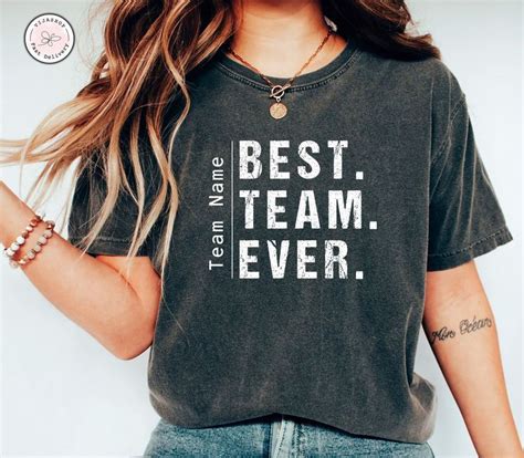 Customize Best Team Ever Shirt Staff Appreciation Work Team Coworkers