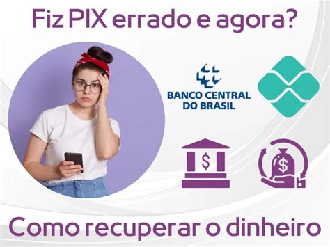 Fiz Um PIX Errado E Agora Aprenda Como Recuperar O Dinheiro