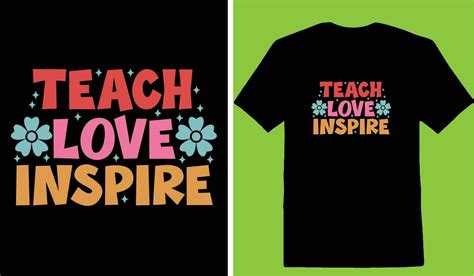 Teach Love Inspire T Shirt 23629960 Vector Art At Vecteezy