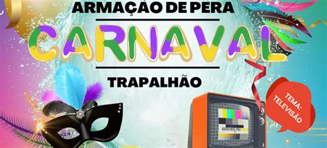 Carnaval Trapalh O Em Arma O De P Ra