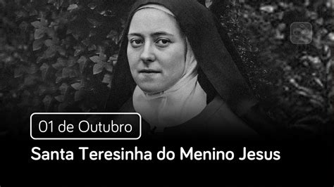 Santa Teresinha Do Menino Jesus De Outubro Santo Do Dia Youtube