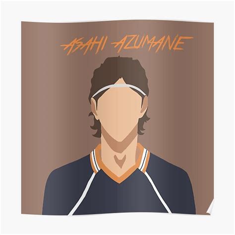 Haikyuu Asahi Azumane Poster For Sale By 2craftybiscuits Redbubble