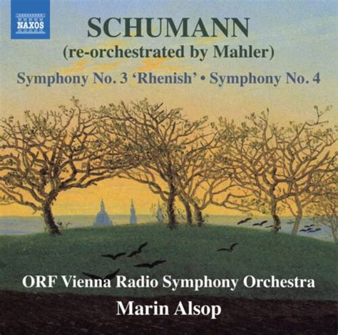 Schumann Symphonies Nos 3 4 Re Orchestrated By Mahler Vienna