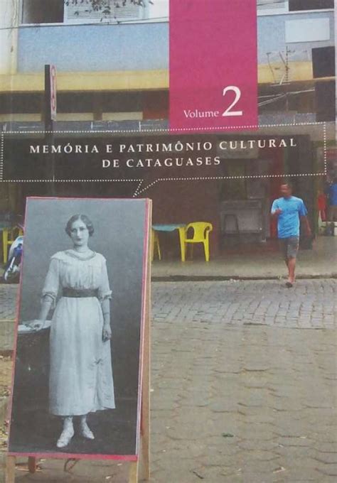 Livro Mem Ria E Patrim Nio Cultural De Cataguases Vol Paulo