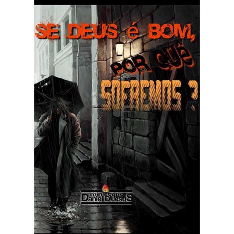 Livro Se Deus é Bom Por Quê Sofremos Em Promoção Na Americanas