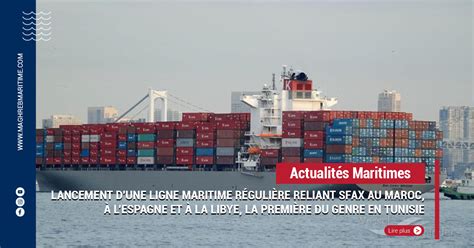 Lancement D Une Ligne Maritime R Guli Re Reliant Sfax Au Maroc L