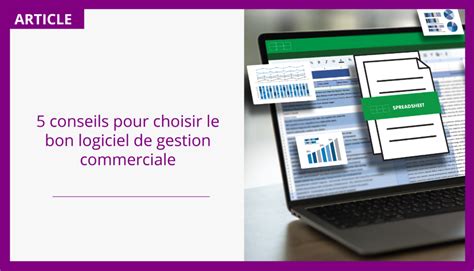 5 Conseils Pour Choisir Le Bon Logiciel De Gestion Commerciale