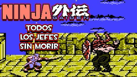 Ninja Gaiden Nes Todos Los Jefes Sin Morir Youtube