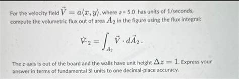 Solved For The Velocity Field V A X Y Where A 5 0 Has Chegg