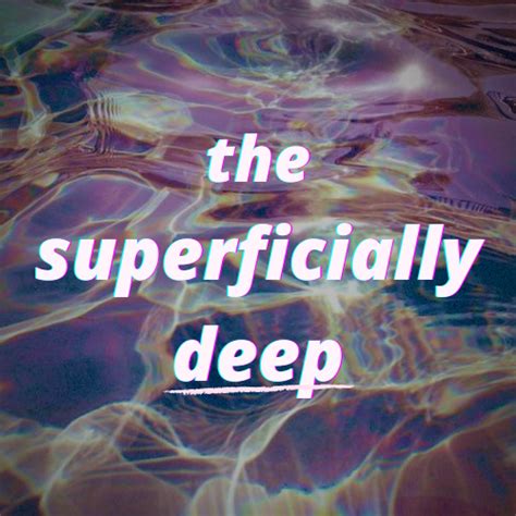 superficially deep medium
