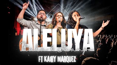 Aleluya Itala Y Juanjo Ft Kairy Marquez Video Lyric Youtube