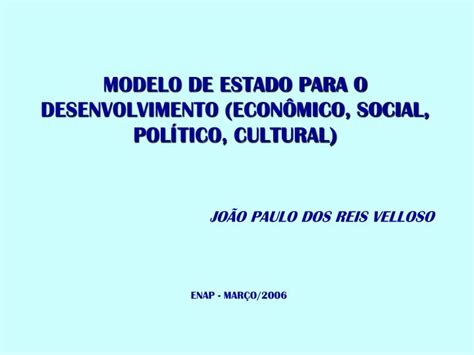 Ppt Modelo De Estado Para O Desenvolvimento Econ Mico Social