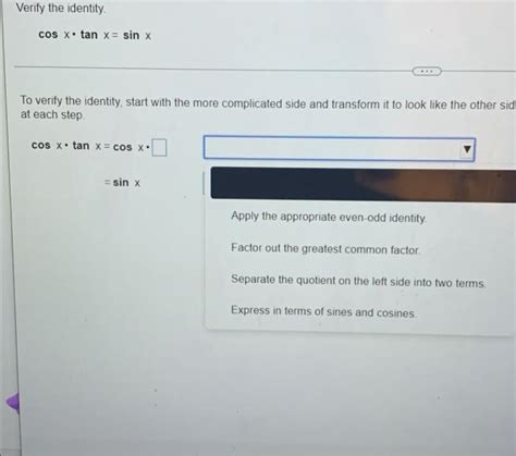 Solved Verify The Identity Cos X Tan X Sinx To Verify The Chegg